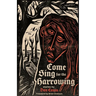 Come Sing for the Harrowing