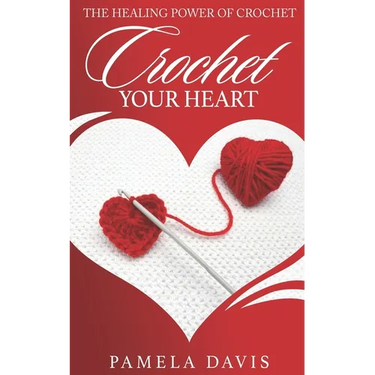 Crochet Your Heart: The Healing Power of Crochet