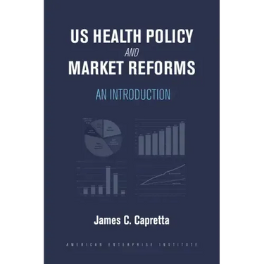 Us Health Policy and Market Reforms: An Introduction