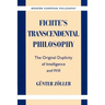 Fichte's Transcendental Philosophy: The Original Duplicity of Intelligence and Will