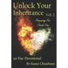 Unlock Your Inheritance Volume 2 - Preparing for Fresh Fire: 50 Day Devotional