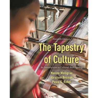 The Tapestry of Culture: An Introduction to Cultural Anthropology
