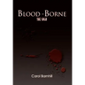 Blood-Borne: The Saga