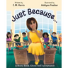 Just Because...: A Story Book About Self-Acceptance (Book #1)