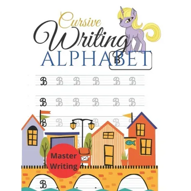 Cursive Writing Alphabet: Cursive Handwriting Workbook for kids. Cursive seems like a grown up style of communication. Learning Cursive Handwrit