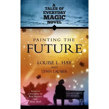 Painting the Future: A Tales of Everday Magic Novel