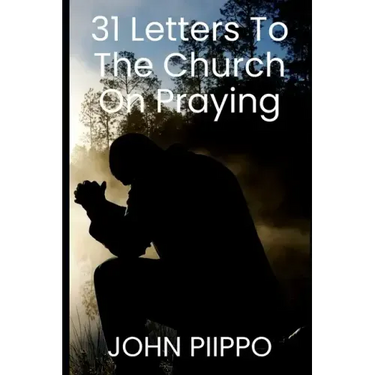 31 Letters to the Church on Praying