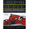 LINCOLN AND CONTINENTAL Classic Motorcars: The Early Years