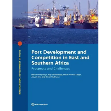 Port Development and Competition in East and Southern Africa: Prospects and Challenges