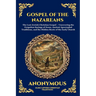 Gospel of the Nazareans: The Lost Jewish-Christian Gospel - Uncovering the Forgotten Sayings of Jesus, Ancient Apocryphal Traditions, and the Hidden R