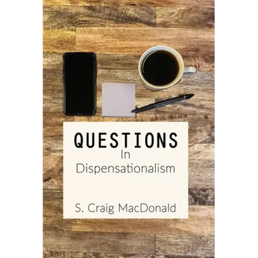 Questions In Dispensationalism