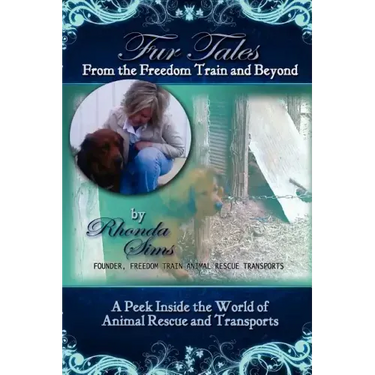Fur Tales From the Freedom Train and Beyond