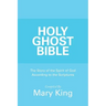 Holy Ghost Bible: The Story of the Spirit of God According to the Scriptures