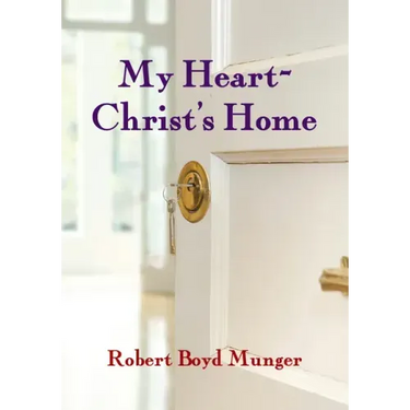 My Heart--Christ's Home