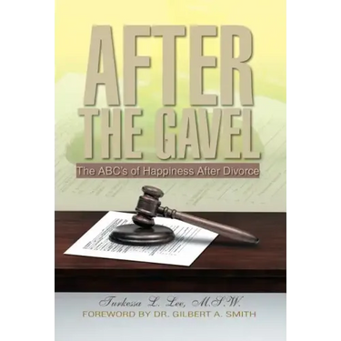 After the Gavel: The ABC's of Happiness After Divorce