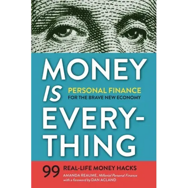 Money Is Everything: Personal Finance for the Brave New Economy