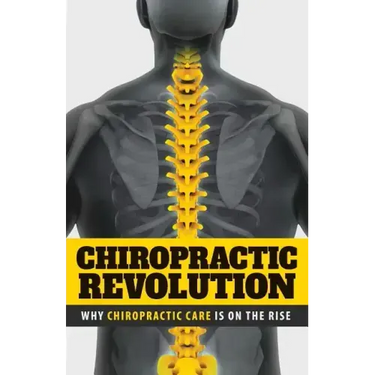 Chiropractic Revolution: Why Chiropractic Care Is On the Rise