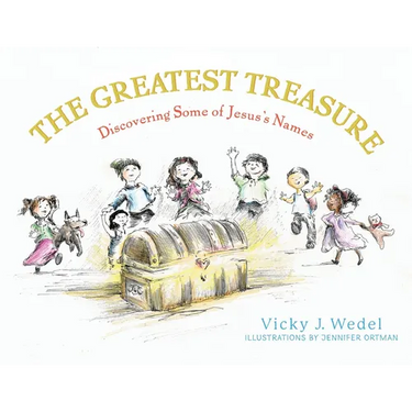 The Greatest Treasure: Discovering Some of Jesus's Names