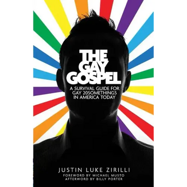 The Gay Gospel: A Survival Guide for Gay 20Somethings in America Today