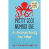 Pretty Good Number One: An American Family Eats Tokyo