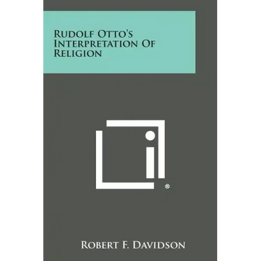 Rudolf Otto's Interpretation of Religion
