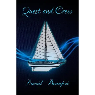 Quest and Crew: A True Sailing Adventure