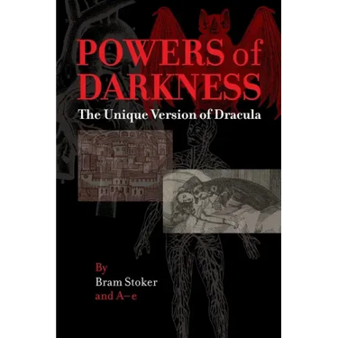 Powers of Darkness: The Unique Version of Dracula