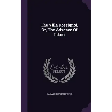 The Villa Rossignol, Or, The Advance Of Islam