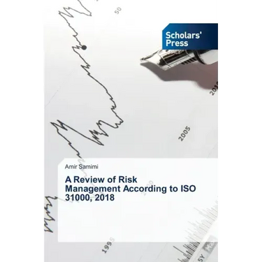 A Review of Risk Management According to ISO 31000, 2018