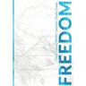 Freedom: How Teens Can Use Mindful Compassion to Thrive in a Chaotic World and Grow a Purpose-driven Life