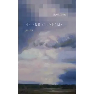 The End of Dreams: Poems
