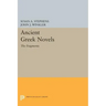 Ancient Greek Novels: The Fragments: Introduction, Text, Translation, and Commentary