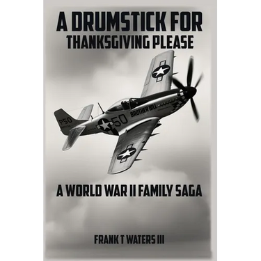 A Drumstick for Thanksgiving: A World War II Family Saga