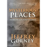 Mysterious Places: Memoir. Journey. Quest.