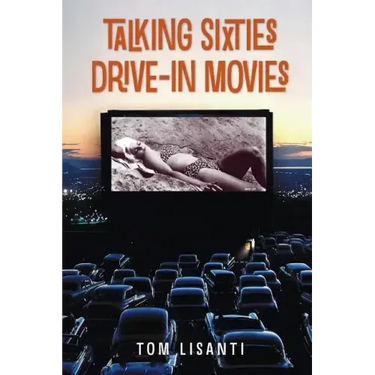 Talking Sixties Drive-In Movies