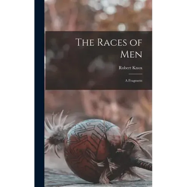 The Races of Men: a Fragment