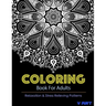Coloring Books For Adults 11: Coloring Books for Grownups: Stress Relieving Patterns