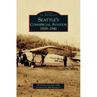 Seattle's Commercial Aviation: 1908-1941