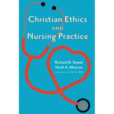 Christian Ethics and Nursing Practice