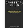 James Earl Jones: Breaking Barriers and Shaping Legacies