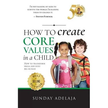 How to create core values in a child