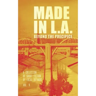 Made in L.A. Vol. 4: Beyond the Precipice