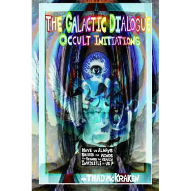 The Galactic Dialogue: Occult Initiations