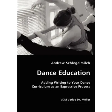 Dance Education - Adding Writing to Your Dance Curriculum as an Expressive Process