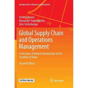 Global Supply Chain and Operations Management: A Decision-Oriented Introduction to the Creation of Value