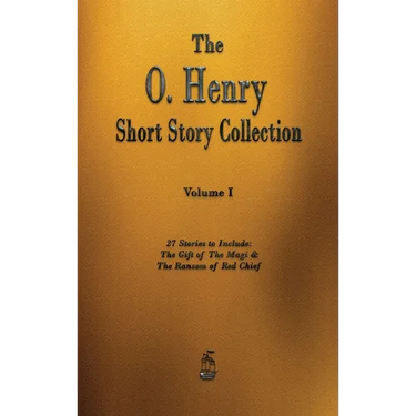 The O. Henry Short Story Collection - Volume I