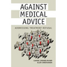 Against Medical Advice: Addressing Treatment Refusal
