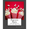 Popcorn Party: 60 #Delish Popcorn Recipes
