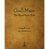 God-Man: The Word Made Flesh