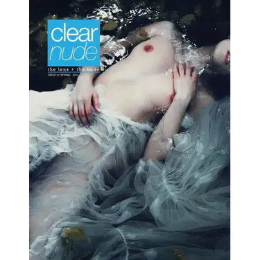 Clear Nude: The Lens + the Nude, Issue IV, Summer 2015